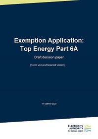 Exemption application Top Energy Part 6A - Draft decision paper
