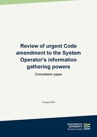 Review of urgent Code amendments to the system operator's information gathering powers - Consultation paper