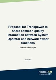 Proposal for Transpower to share common quality information between System Operator and network owner functions - Consultation paper