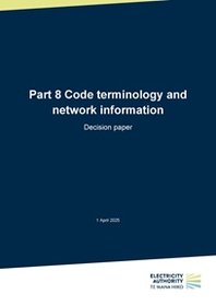 Part 8 Code terminology and network information - Decision paper