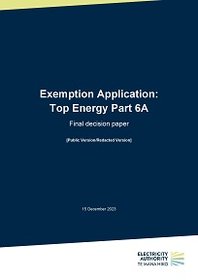 Exemption application Top Energy Part 6A - Final decision paper