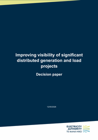 Improving visibility of significant distributed generation and load projects - Decision paper